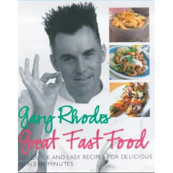 Gary Rhodes Great Fast Food