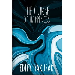 The Curse of Happiness by Edify Yakusak