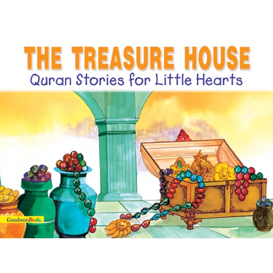 The Treasure House: Quran Stories for Little Hearts - Paperback