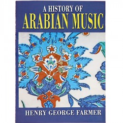 History of Arabian Music / Henry George Farmer