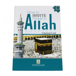 How to Invite People to Allah by Dr. Muhammad Abdul Rahman Al-Arifi - Paperback