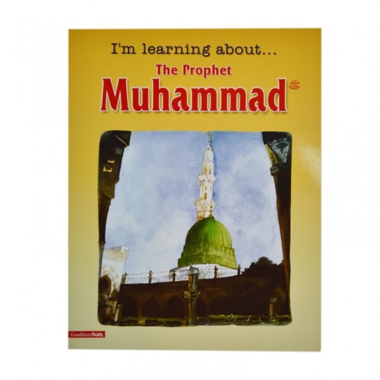 I'm Learning About the Prophet Muhammad (pbuh)