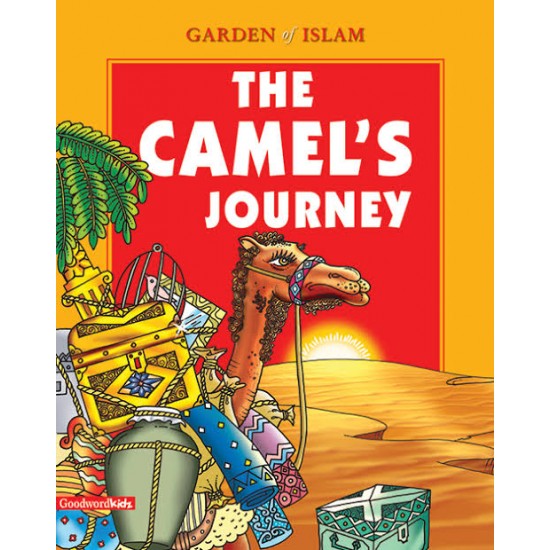 The CAMEL'S JOURNEY: GARDEN OF ISLAM Hardback