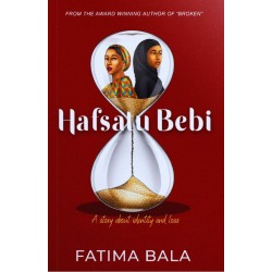 Hafsatu Bebi: A story about identity and loss by Fatima Bala - Paperback