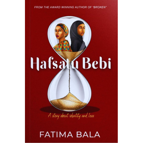 Hafsatu Bebi: A story about identity and loss by Fatima Bala - Paperback