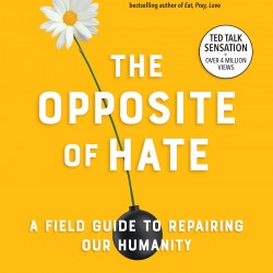The Opposite of Hate: A Field Guide to Repairing Our Humanity by Sally Kohn - Paperback
