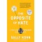 The Opposite of Hate: A Field Guide to Repairing Our Humanity by Sally Kohn - Paperback
