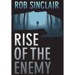 Rise of the Enemy: 2 (The Enemy Series) by Rob Sinclair - Hardback