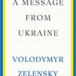 A Message from Ukraine by Volodymyr Zelensky - Hardback - November 29, 2022