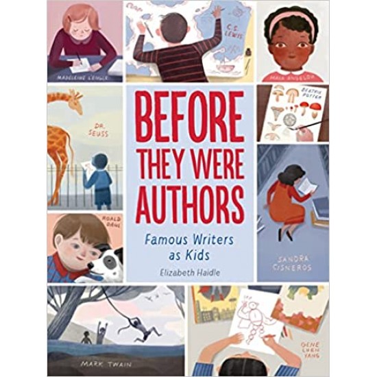 Before They Were Authors: Famous Writers As Kids by Elizabeth Haidle - Hardback