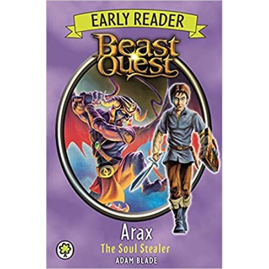Arax the Soul Stealer (Beast Quest, Early Reader) by Adam Blade - Paperback