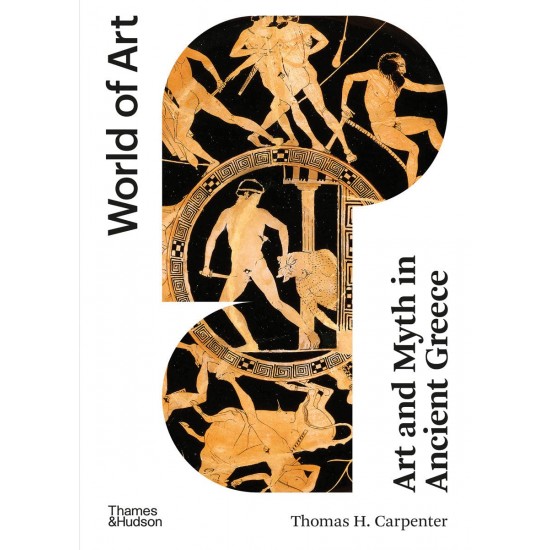 Art and Myth in Ancient Greece (World of Art) by Thomas H. Carpenter - Paperback