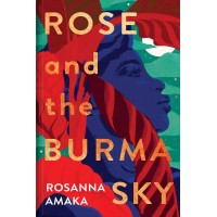 Rose And The Burma Sky by Rosanna Amaka - Paperback (Coming Soon)