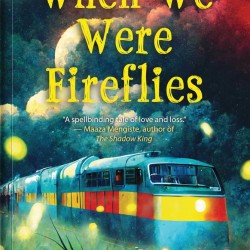 When We Were Fireflies by Abubakar Adam Ibrahim - Hardback