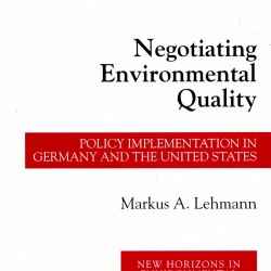 Negotiating Environmental Quality by Markus A. Lehmann - Hardback