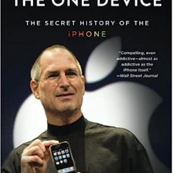 The One Device: The Secret History of the IPhone by Brian Merchant - Paperback