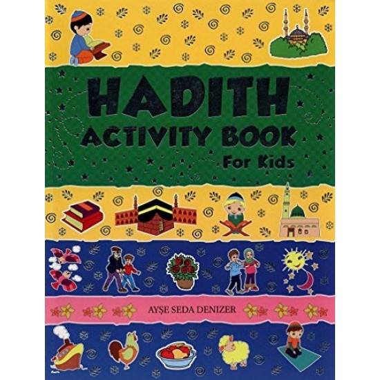 Hadith Activity Book for Kids by Ayse Seda Denizer - Paperback