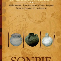 The Ogoni of the Eastern Niger Delta: An Economic, Political and Cultural Analysis from Settlement to the Present by Sonpie Kpone-Tonwe - Hardback
