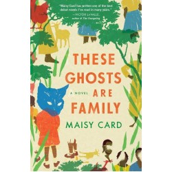 These Ghosts Are Family by Maisy Card - Paperback 
