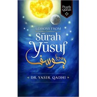 Lessons from Surah Yusuf By Yasir Qadhi - Paperback 