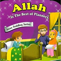 Allah Is The Best Of Planners (Iman Building Series) by Ali Gator - Paperback   