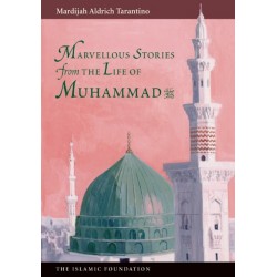 MARVELOUS STORIES FROM THE LIFE OF MUHAMMAD by Mardijah Aldrich Tarantino - Paperback 