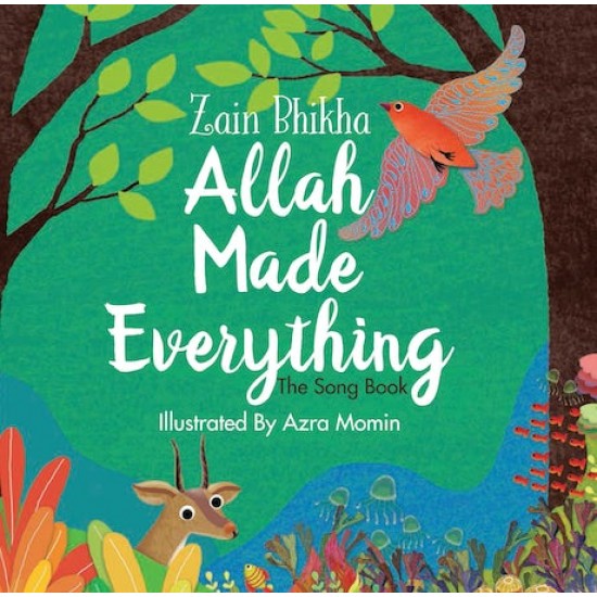 ALLAH MADE EVERYTHING THE SONG BOOK by Zain Bhikha - Hardback