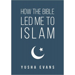 How The Bible Led Me To Islam by Yusha Evans - Paperback