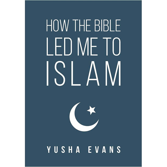 How The Bible Led Me To Islam by Yusha Evans - Paperback