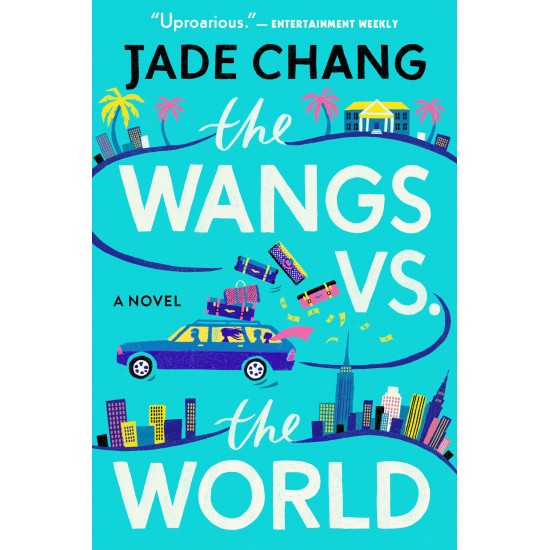 The Wangs Vs. The World by Jade Chang - Paperback