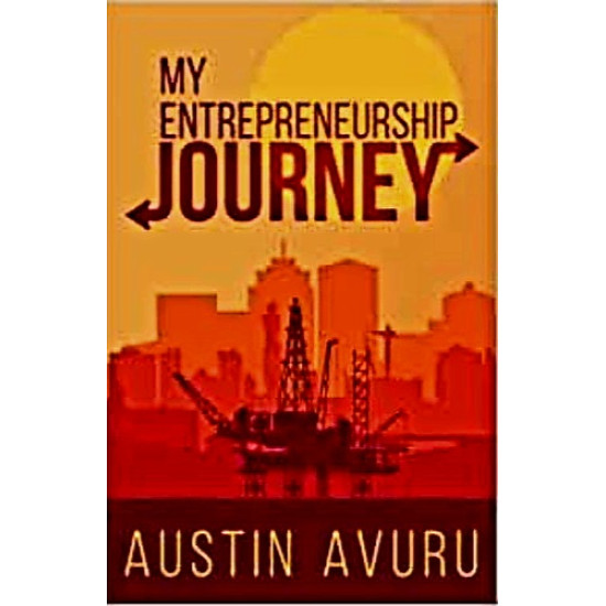 My Entrepreneurship Journey by Austin Avuru - Paperback