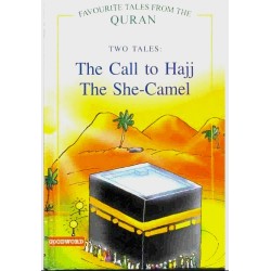 The Call to Hajj and The She-Camel (Favourite Tales from the Quran Series - 2 books in 1) by Saniyasnain Khan - Hardback 