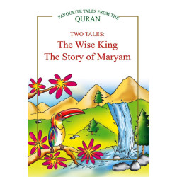 The Wise King and The Story of Maryam (Favourite Tales from the Quran Series - 2 books in 1) by Saniyasnain Khan - Hardback 