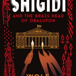 Shigidi and the Brass Head of Obalufon by Wole Talabi - Paperback 