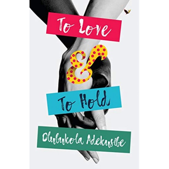 To Love and To Hold by Olubukola Adekusibe - Paperback