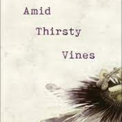 Amid Thirsty Vines: Poems by Alfa