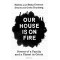 Our House is on Fire: Scenes of a Family and a Planet in Crisis by Ernman, Malena Ernman, Beata Thunberg, Greta-Paperback