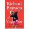 The Virgin Way: If It's Not Fun, It's Not Worth Doing by Branson, Richard - Paperback