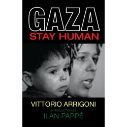GAZA STAY HUMAN By (author) Vittorio Arrigoni  Translated by Daniela Filippin 