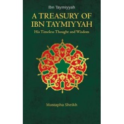 A TREASURY OF IBN TAYMIYYAH By Mustapha Sheikh-Hardback