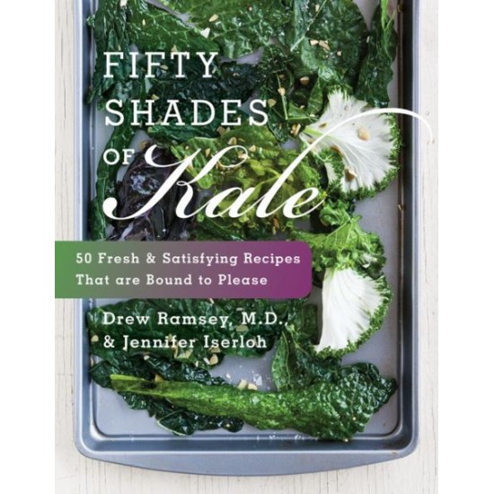 Fifty Shades of Kale by Iserloh, Jennifer- Hardcover