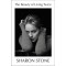 The Beauty of Living Twice By SHARON STONE