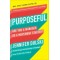 Purposeful: Are You a Manager or a Movement Starter? by Dulski, Jennifer