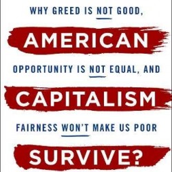 Can American Capitalism Survive?: Why Greed Is Not Good, Opportunity Is Not Equal, and Fairness Won't Make Us Poor by Pearlstein, Steven- Hardcover