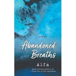 Abandoned Breaths: Poems (Revised and Expanded) by Alfa