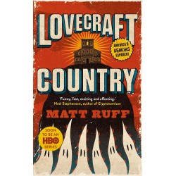 Lovecraft Country by Matt Ruff- Paperback