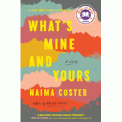 What's Mine and Yours by Coster, Naima 