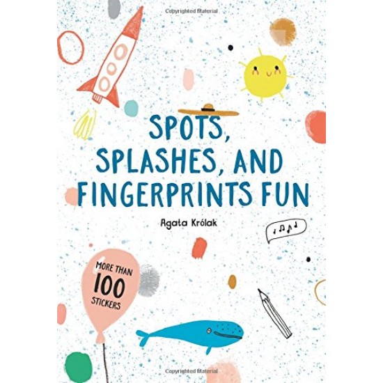 Spots, Splashes, and Fingerprints Fun by Agata Królak - Paperback