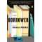 The Borrower by Rebecca Makkai- Paperback