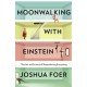 Moonwalking with Einstein: The Art and Science of Remembering Everything by Joshua Foer - Paperback